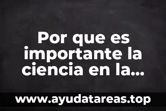 Por que es importante la ciencia en la educacion