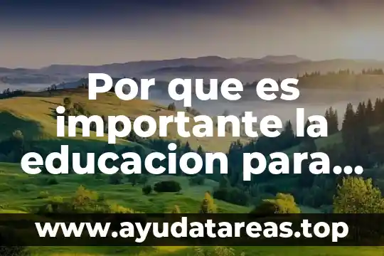 Que es ser honesto humilde puntual discreto asertivo y justo 4 Por que es importante la educacion para justo sierra