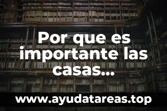Por que es importante las casas abandonadas