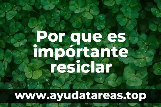 Por que es importante decir las palabras magicas 8 Por que es impórtante resiclar