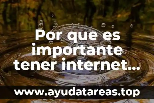 Que es tener etica de vida 6 Por que es importante tener internet en las esccuelas