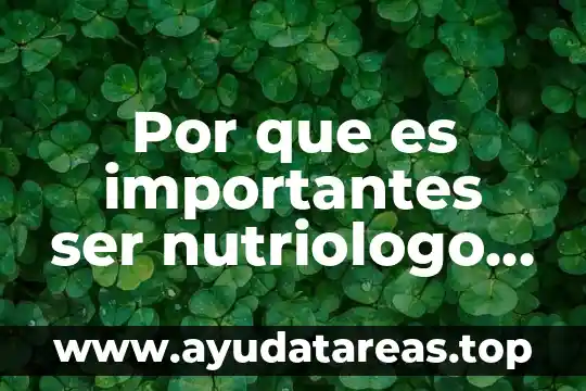 Que es la sociedad datos importantes 8 Por que es importantes ser nutriologo apoyar a la comunidad