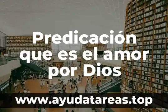 Que es el amor gallego 5 Predicación que es el amor por Dios