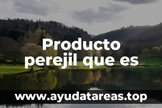 Que es el producto natliders 3 Producto perejil que es