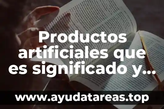 Que es una operacion concepto 3 Productos artificiales que es significado y concepto