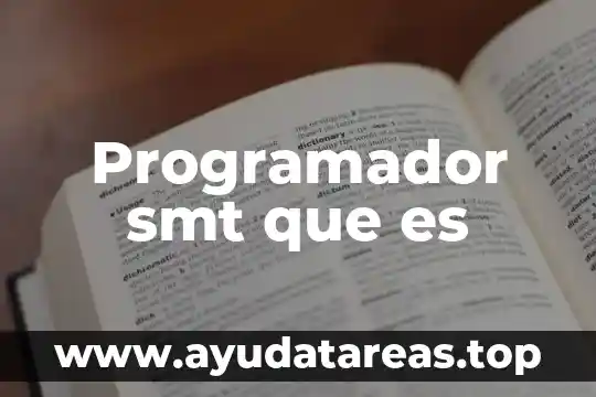 Programador smt que es