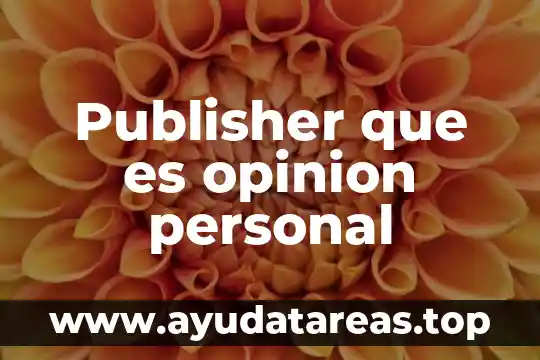 Que es examen medico de la seleccion de personal 8 Publisher que es opinion personal