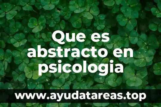 Que es abstracto en psicologia