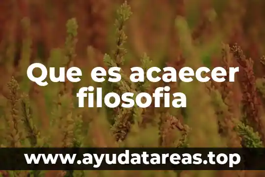 Que es acaecer filosofia