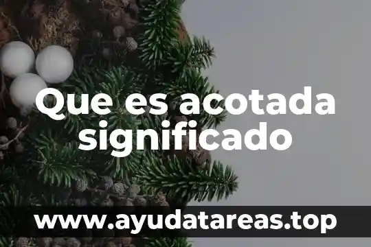 Que es un derecho significado 7 Que es acotada significado