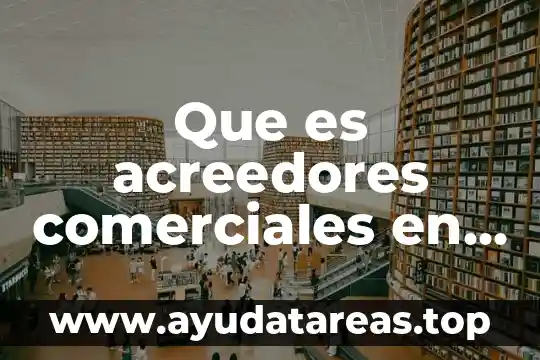 Que es un asiento compuesto en contabilidad 7 Que es acreedores comerciales en contabilidad