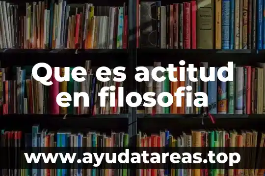 Que es actitud en filosofia