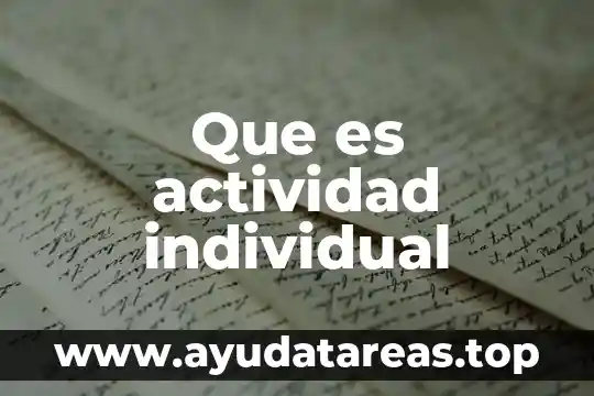 Que es actividad individual