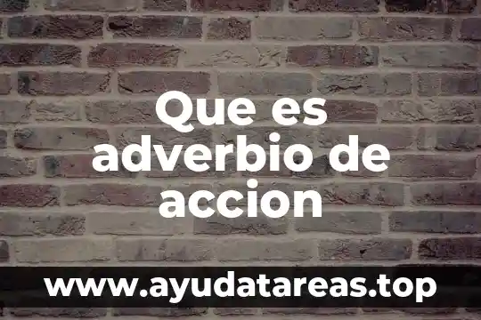 Que es adverbio de accion