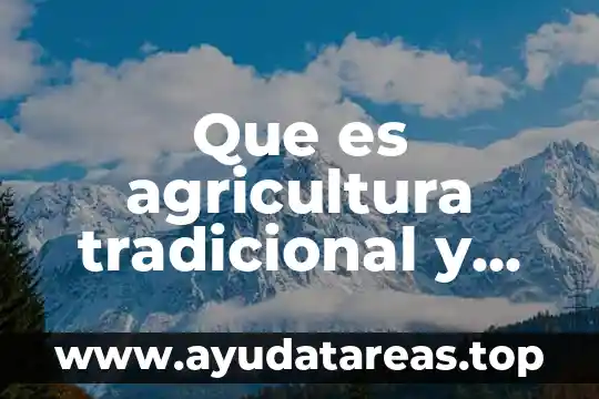 Qué es la física moderna significado 7 Que es agricultura tradicional y moderna estudio de caso
