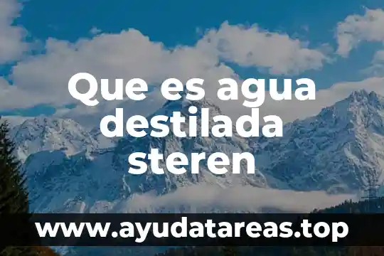 Para que es el agua con canela 4 Que es agua destilada steren