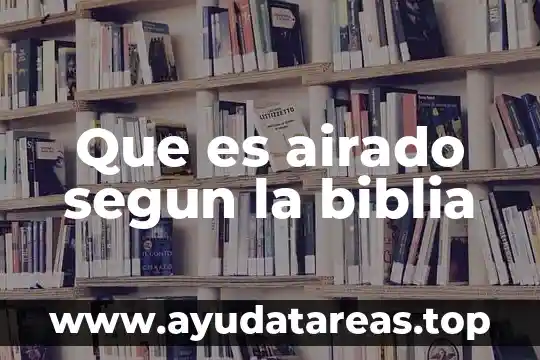 Que es fetiche en la biblia 3 Que es airado segun la biblia