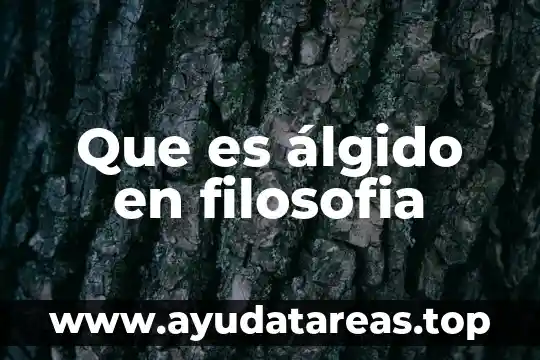 Que es álgido en filosofia