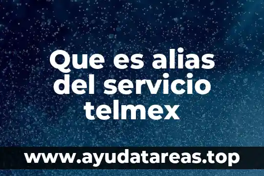 Que es un historico de consumo del servicio logístico 7 Que es alias del servicio telmex