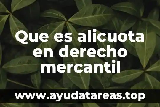 Que es la radicacion de personas en materia mercantil 7 Que es alicuota en derecho mercantil