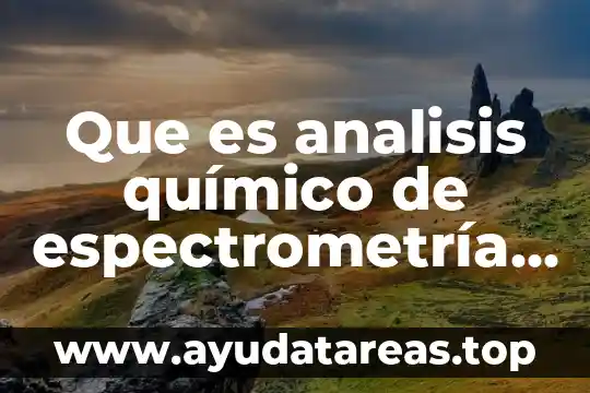 Que es analisis químico de espectrometría de emisión