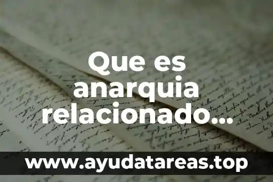 Que es anarquia relacionado con la politica