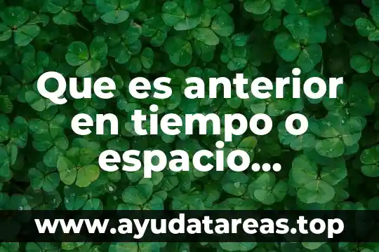 Calidad de lo que es poco claro crucigrama 8 Que es anterior en tiempo o espacio crucigrama
