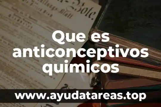 Que es anticonceptivos quimicos
