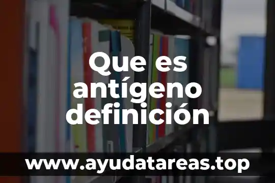 Que es un logotipo definicion 8 Que es antígeno definición