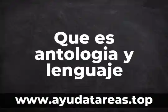 Qué es la antología de un cuento 3 Que es antologia y lenguaje
