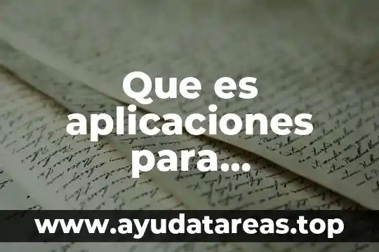 Qué es recaudar la información necesaria para desarrollar el tema 8 Que es aplicaciones para desarrollar demos