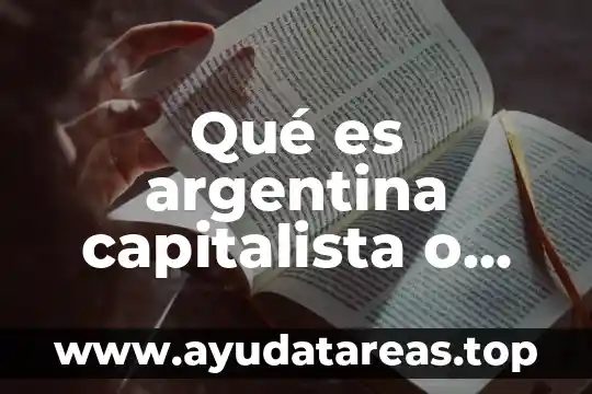 Qué es argentina capitalista o socialista