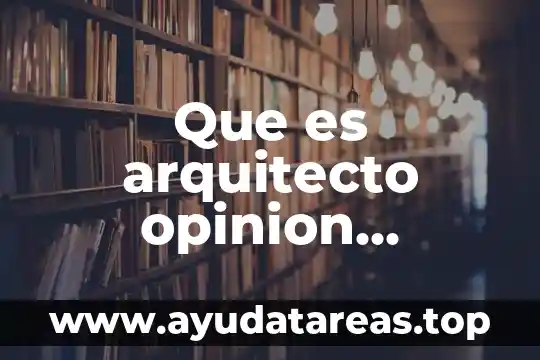 Que es un articulo de opinion cientifica 4 Que es arquitecto opinion personal