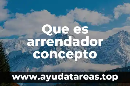 Que es arrendador concepto