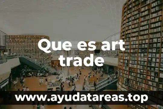 Que es land art español 5 Que es art trade