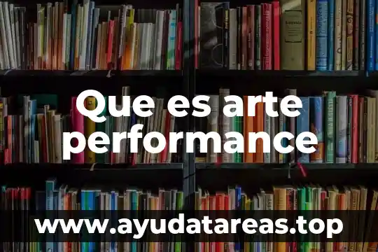 Que es el arte esgrafiado 3 Que es arte performance