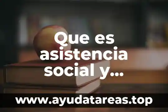 Que es asistencia social y comunitaria