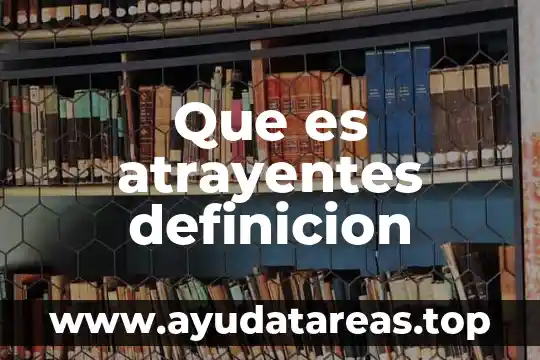 Que es atrayentes definicion