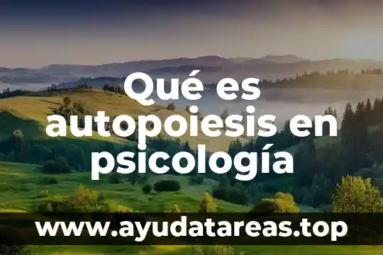 Qué es autopoiesis en psicología