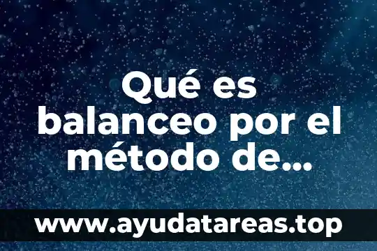 Que es las reacciones redox y la luz resumidos nombres 6 Qué es balanceo por el método de redox
