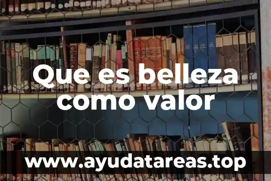 Que es belleza como valor