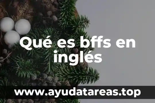 Que es la estrategia de confirming en ingles 5 Qué es bffs en inglés