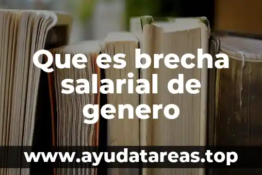 Que es genero y genero terrorista 4 Que es brecha salarial de genero