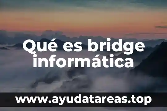 Wds bridge que es 6 Qué es bridge informática