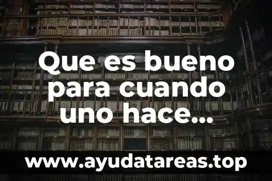 Que es bueno para cuando uno hace aguado
