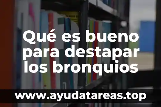 Que es bueno para las arañas vasculares 8 Qué es bueno para destapar los bronquios