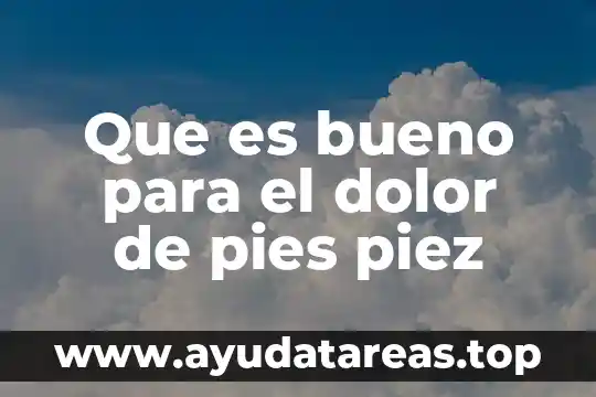 Que es bueno para lo quemado por el sol 4 Que es bueno para el dolor de pies piez