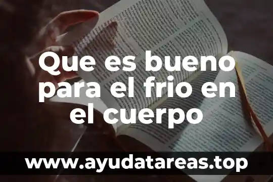 Que es bueno para el frio en el cuerpo