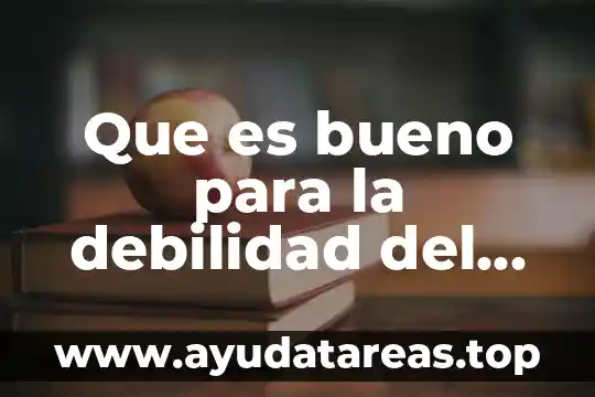 Que es bueno para la debilidad del cabello