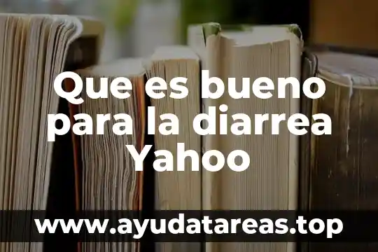 Que es bueno para sacar el agua del pulmón 7 Que es bueno para la diarrea Yahoo